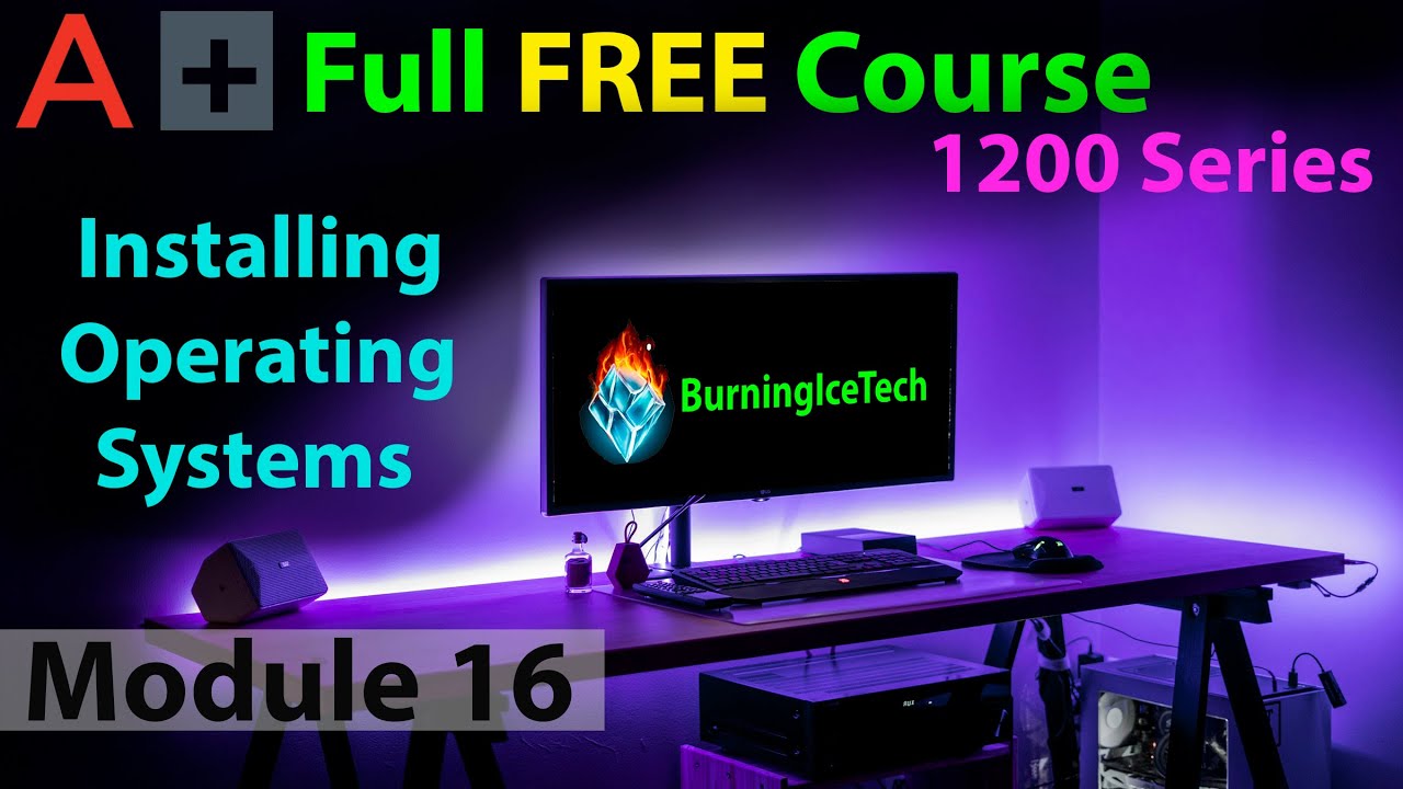 CompTIA A+ Full Course for Beginners - Module 16 - Installing Operating Systems