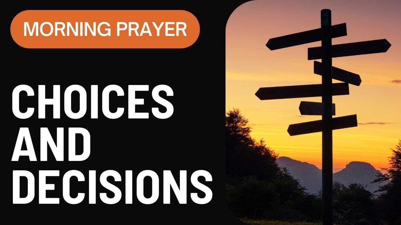 Decisions Anchored in Faith: A Morning Prayer for Wise Choices