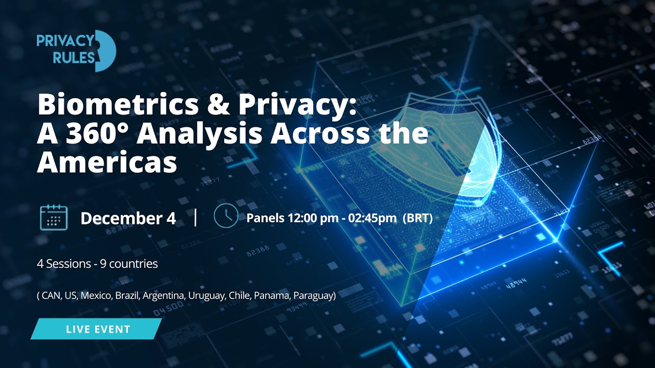 Biometrics & Privacy: A 360° Analysis Across the Americas