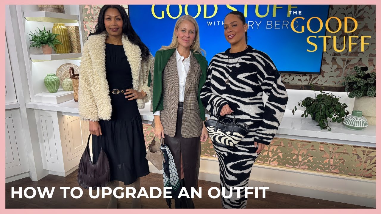 Easy Ways to Instantly Upgrade Your Outfits! | The Good Stuff with Mary Berg