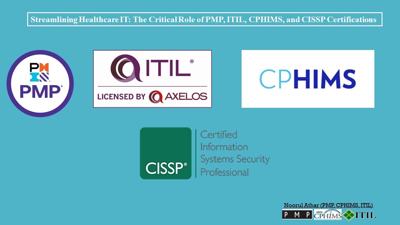Streamlining Healthcare IT: The Critical Role of PMP, ITIL, CPHIMS, and CISSP Certifications