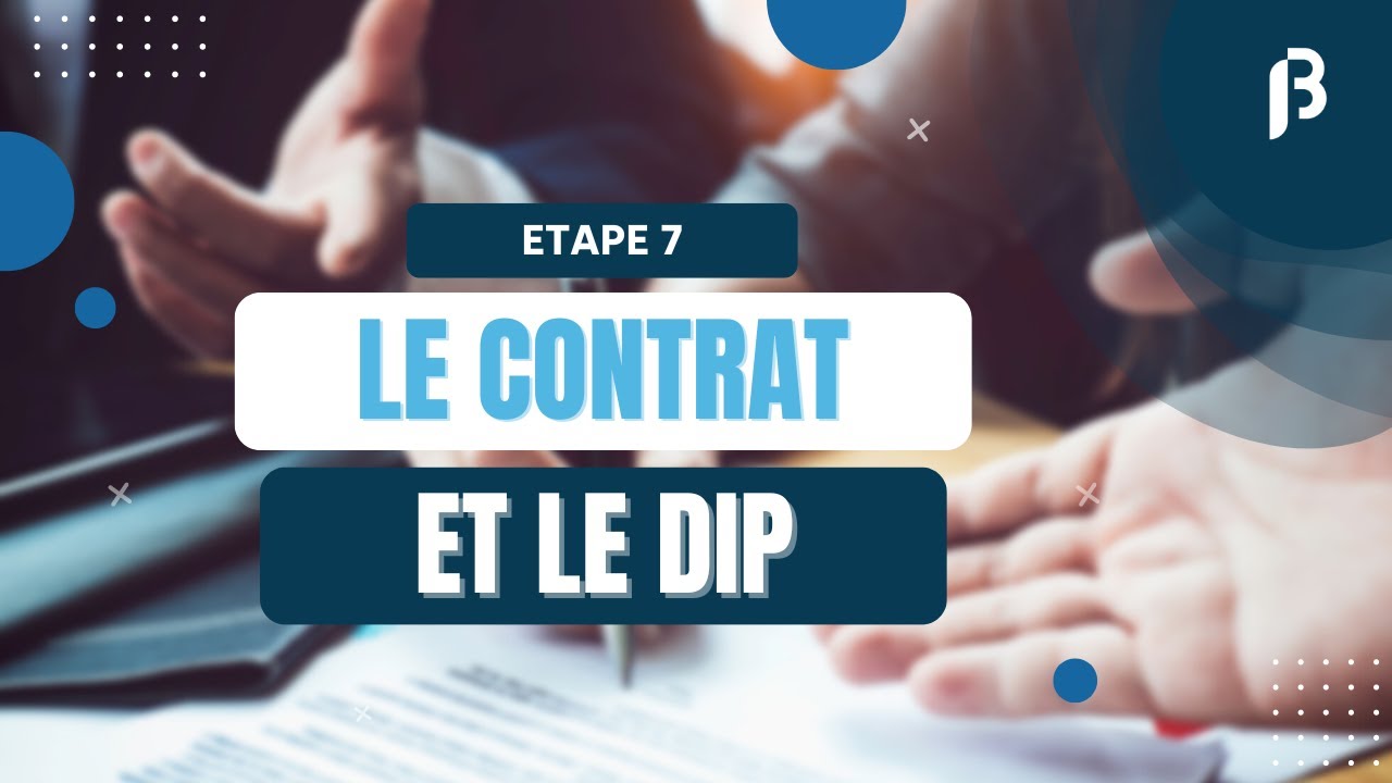 DEVENIR FRANCHISEUR | ETAPE 7 : Le contrat et le DIP