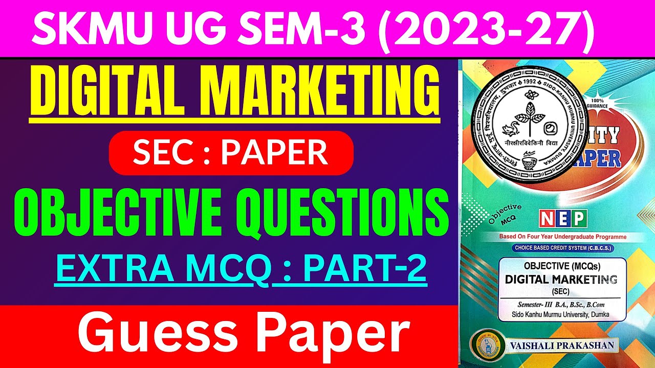 Digital Marketing Extra MCQ Part-2 SEC Paper SKMU UG SEM-3 (2023-27) | Guess Paper MCQ