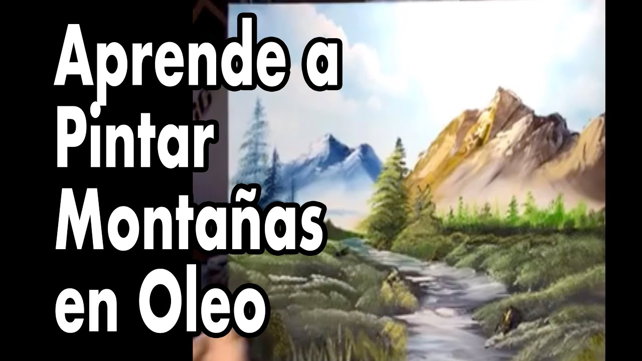 Cómo pintar montañas y rio en oleo