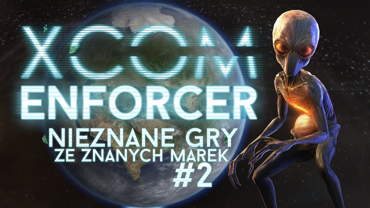 NIEZNANE GRY: XCOM Enforcer [NRGeek na tvgry.pl]