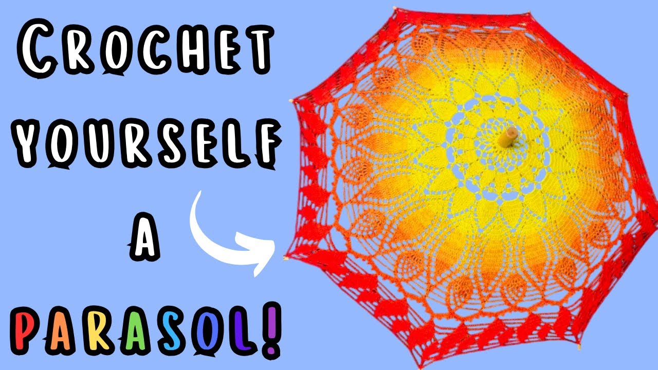 All About Crochet Parasols!
