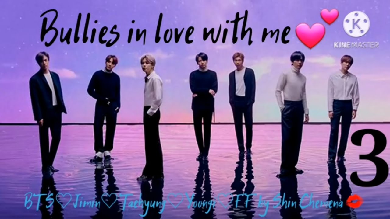 Bullies in love with me 3 or When you see your brother is beaten and the bullies are in love with...