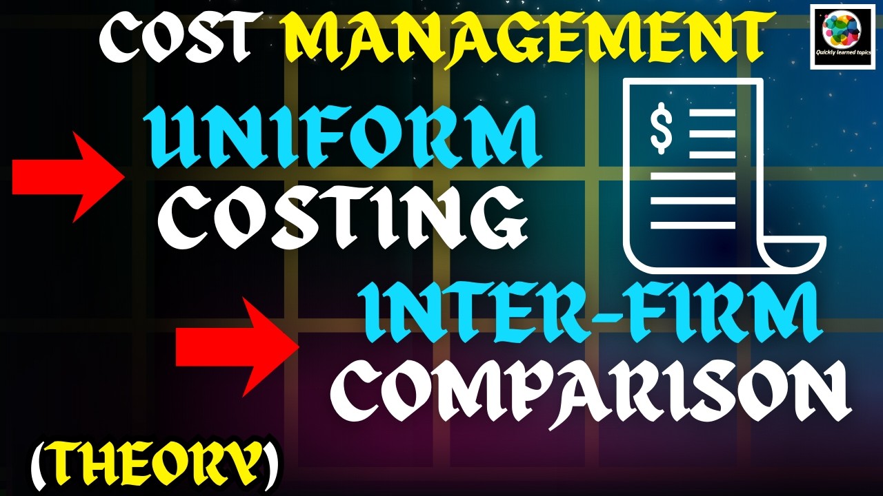 Uniform Costing and Inter Firm Costing | Complete Theory | Exam Oriented
