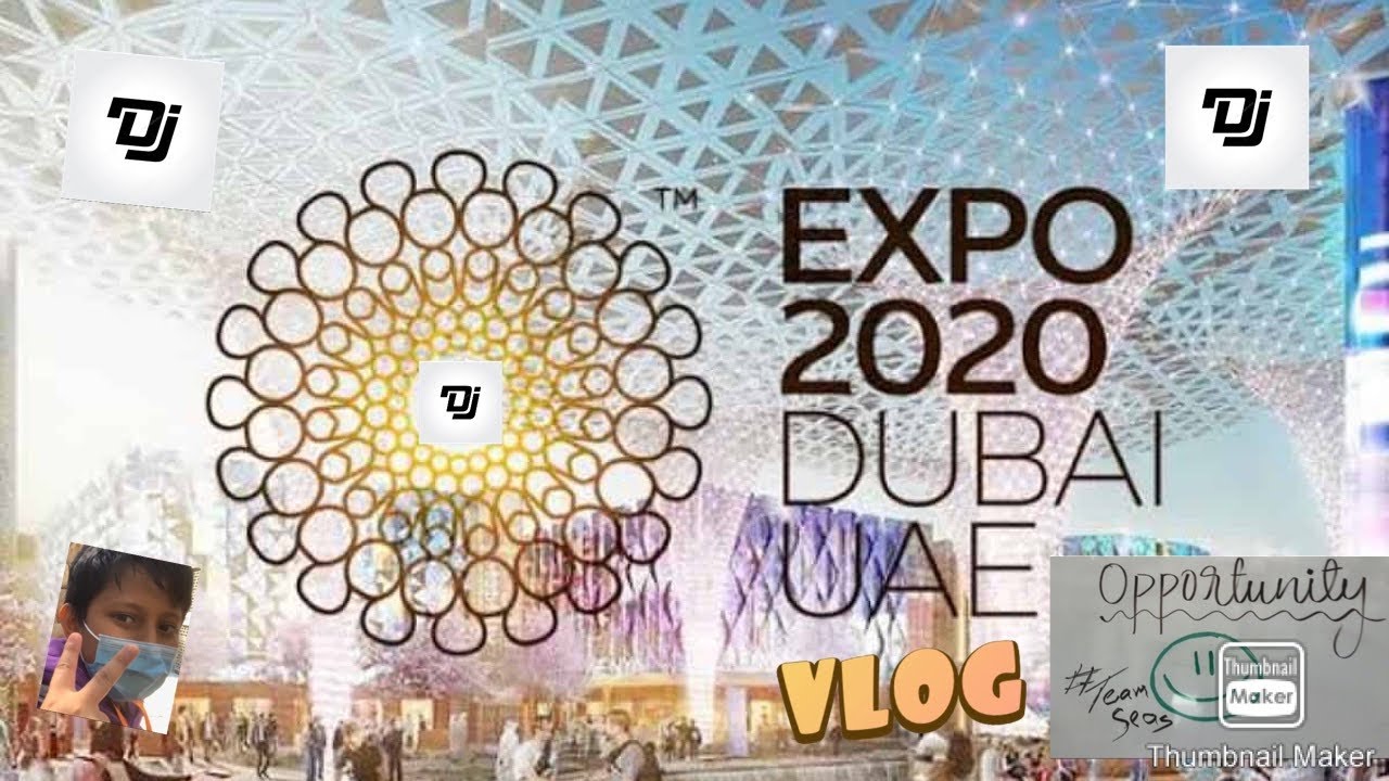 Expo 2020 vlog (team seas?)