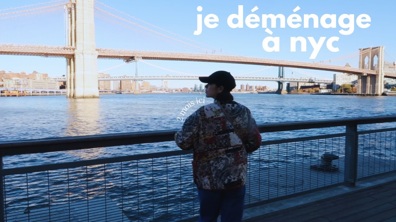 JE DÉMÉNAGE À NEW YORK CITY (c'est fou)