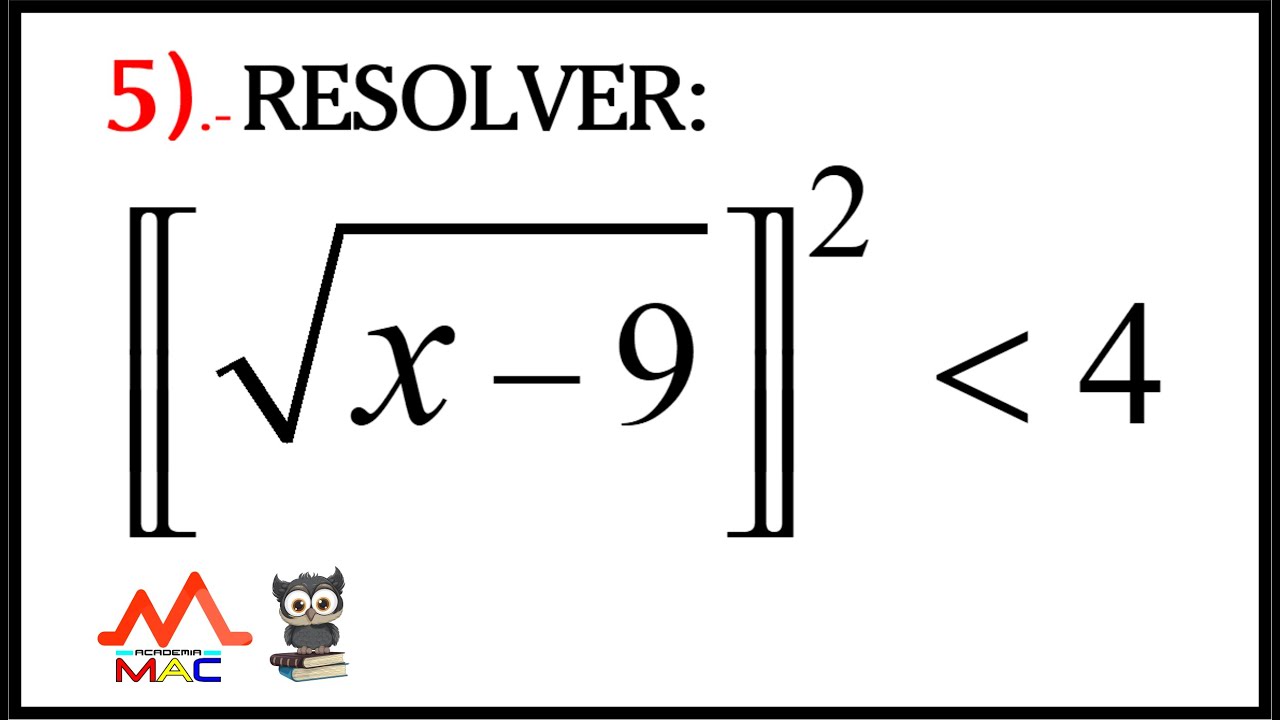 INECUACIONES CON MÁXIMO ENTERO - EJERCICIO 5 - ÁLGEBRA...!!!