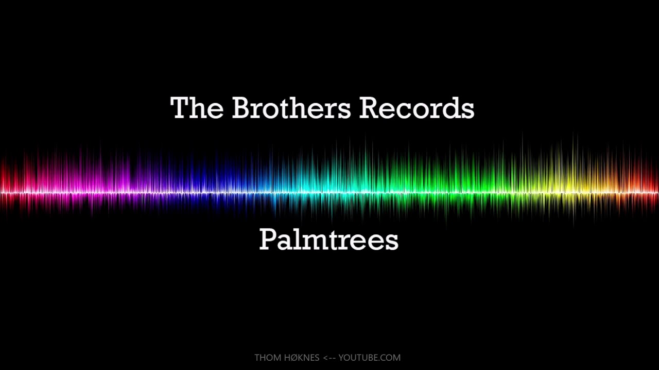 Palmtrees - The Brothers Records 🎵 ( No Copyright Music ️&trade;️ )
