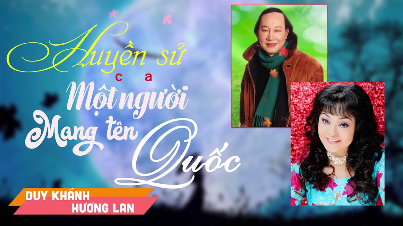 Huyền Sử Cả Một Người Mang Tên Quốc - Duy Khánh , Hương Lan | Huyền Thoại Nhạc Vàng Gây Thương Nhớ