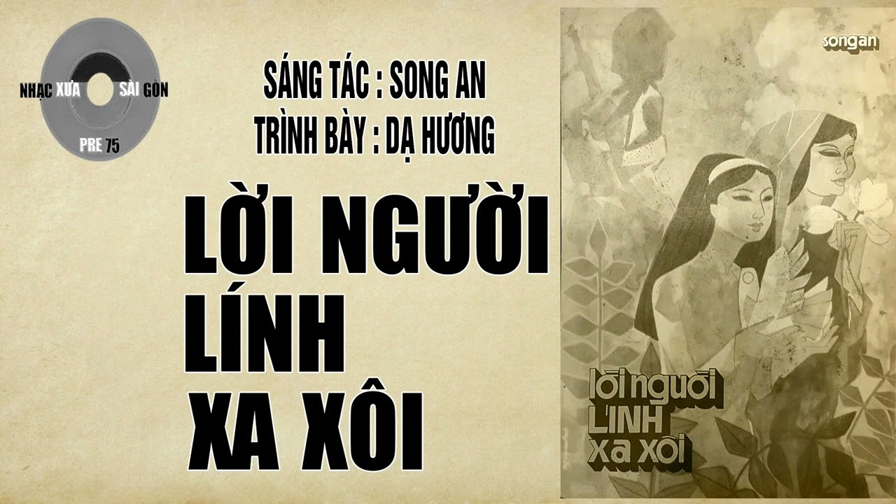 LỜI NGƯỜI LÍNH XA XÔI | Song An | Dạ Hương