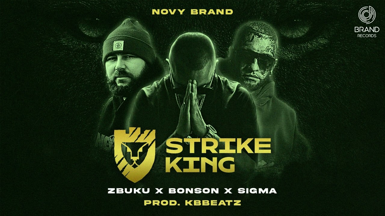 NOVY BRAND ft. ZBUKU x BONSON x SIGMA &bdquo;STRIKE KING&rdquo; (prod. kbbeatz) 