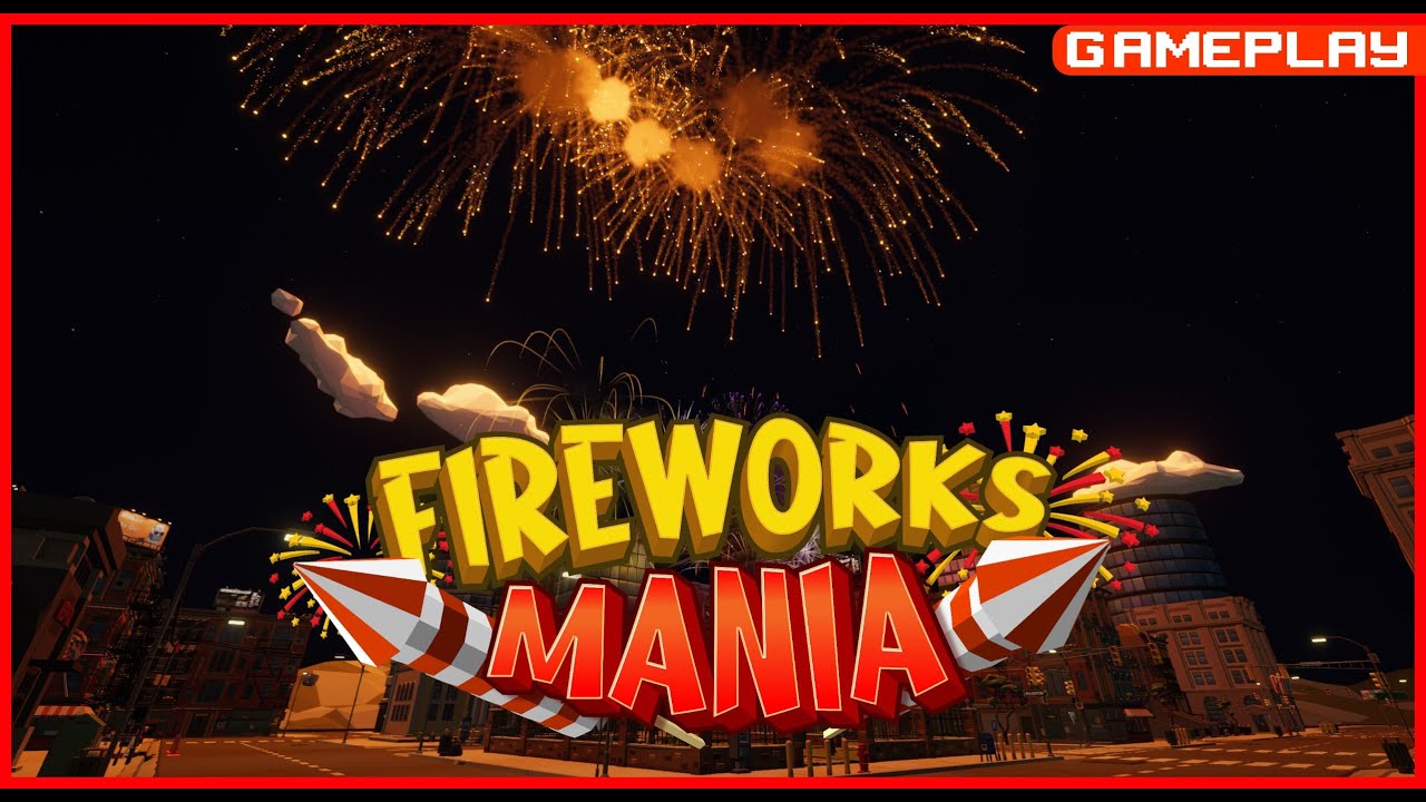 Fireworks Mania Gameplay (PC) | NO COMMENTARY