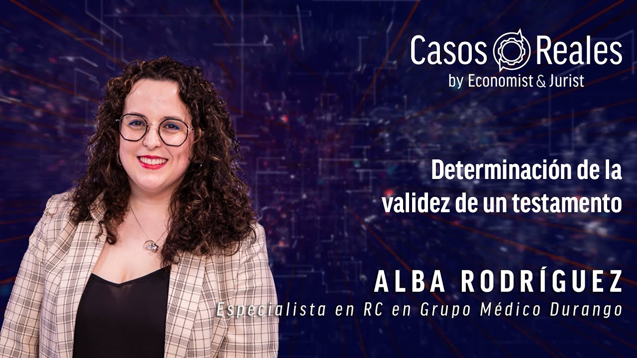 Casos Reales: Determinación de la validez de un testamento