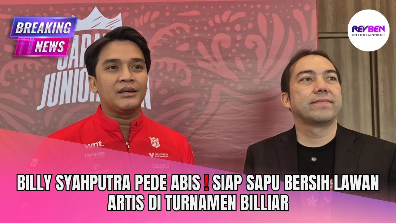 BILLY SYAHPUTRA PEDE ABIS! SIAP SAPU BERSIH LAWAN ARTIS DI TURNAMEN BILLIAR