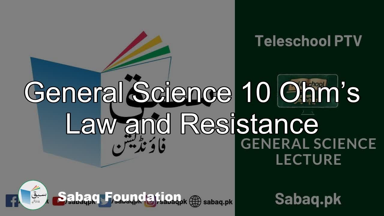 General Science 10 Ohm’s Law and Resistance,  Lecture | Sabaq.pk
