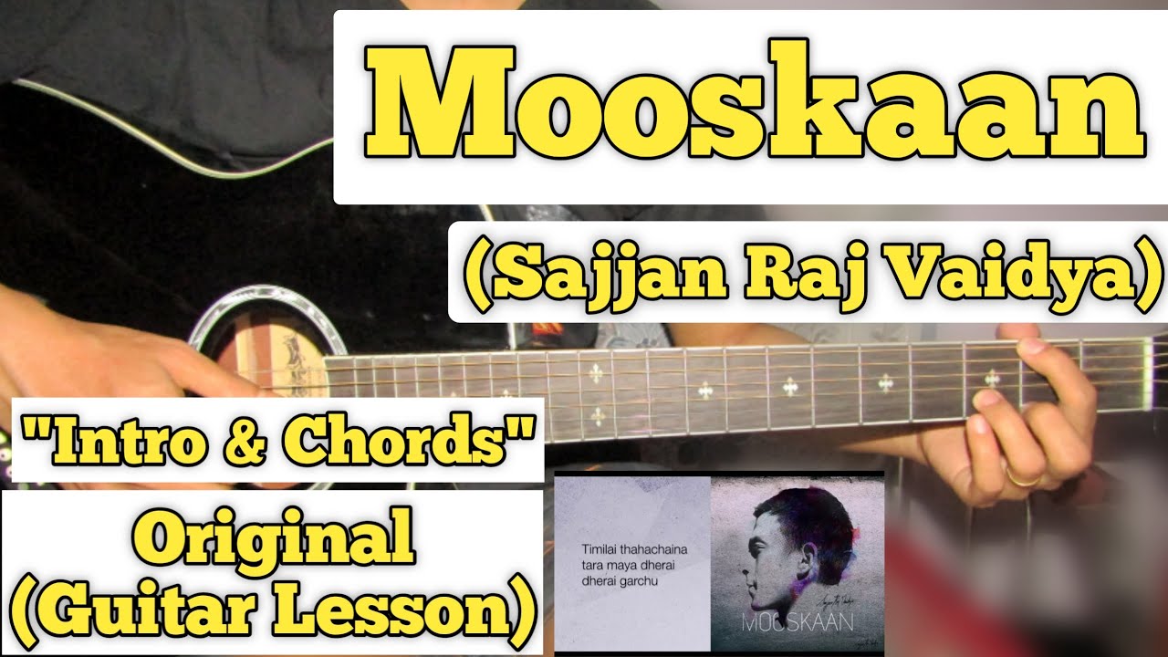 Mooskaan - Sajjan Raj Vaidya | Guitar Lesson | Intro & Chords | (Complete Tutorial)