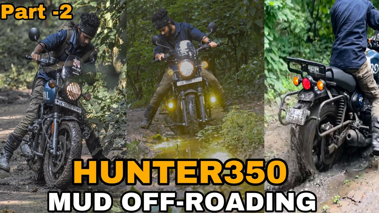 HUNTER350 || MUD OFF-ROAD TEST || ROYAL ENFIELD || Part 2