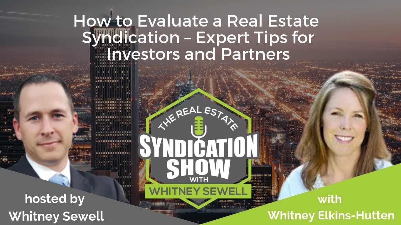 WS106 - How to Evaluate a Real Estate Syndication – Expert Tips for Investors and Partners