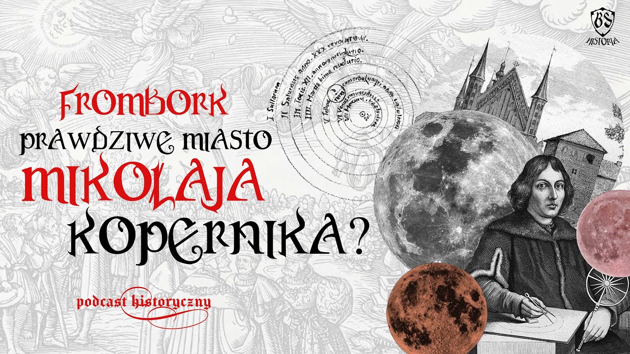 FROMBORK - PRAWDZIWE MIASTO MIKOŁAJA KOPERNIKA? | ⚔️ PODCAST HISTORYCZNY ODC. 1 ⚔️
