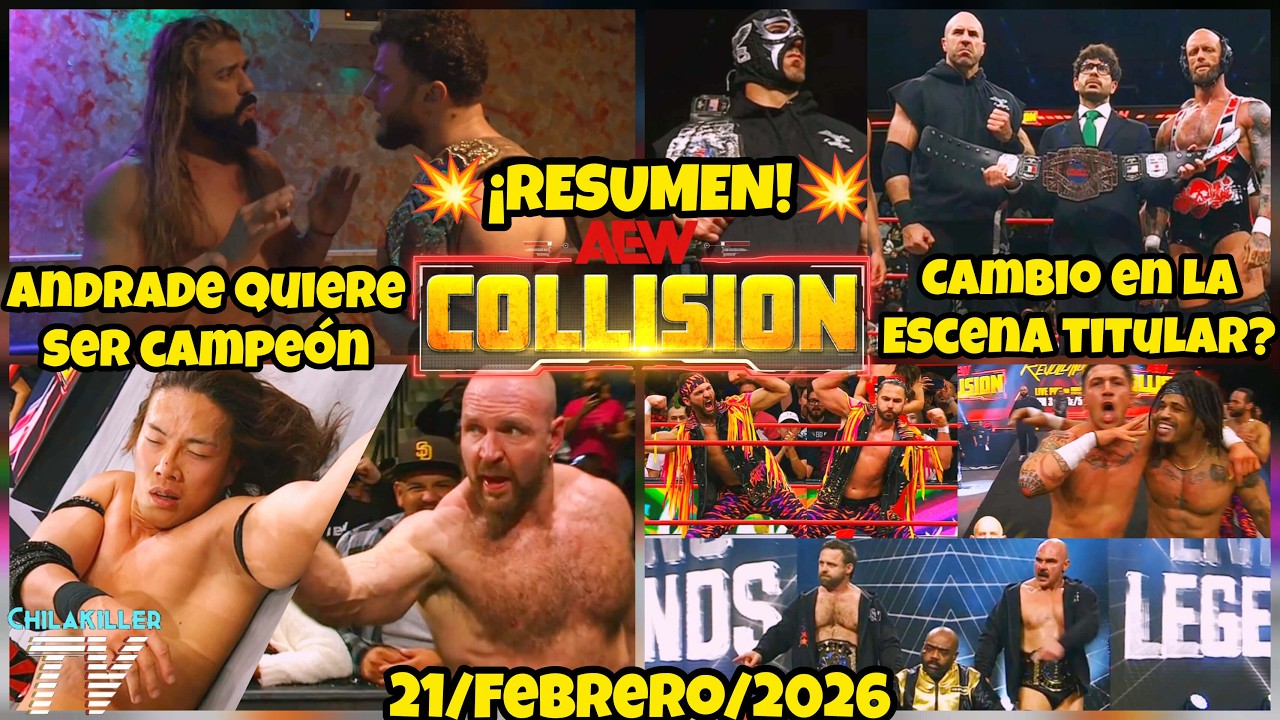 &iexcl;ANDRADE QUIERE SER CAMPEON! | AEW Collision | 21 Febrero 2026 | RESUMEN Y RESULTADOS