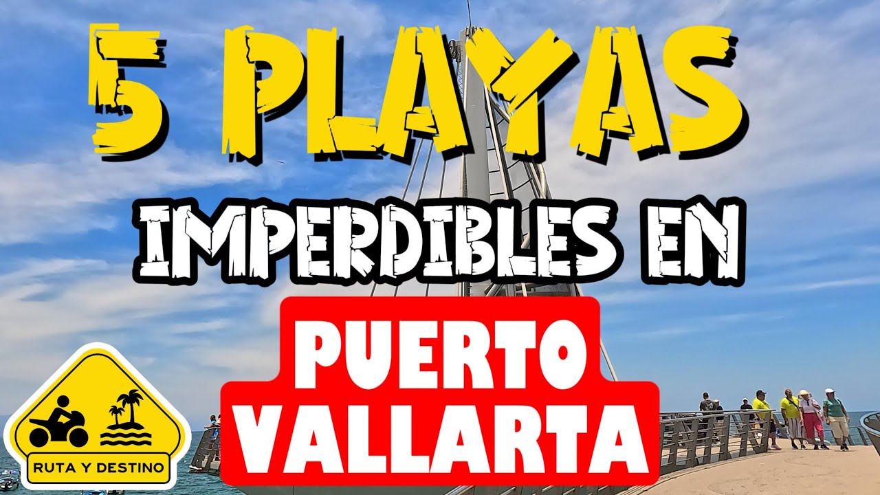 TOP 5 MEJORES Playas Puerto Vallarta 2026 | RUTA Y DESTINO