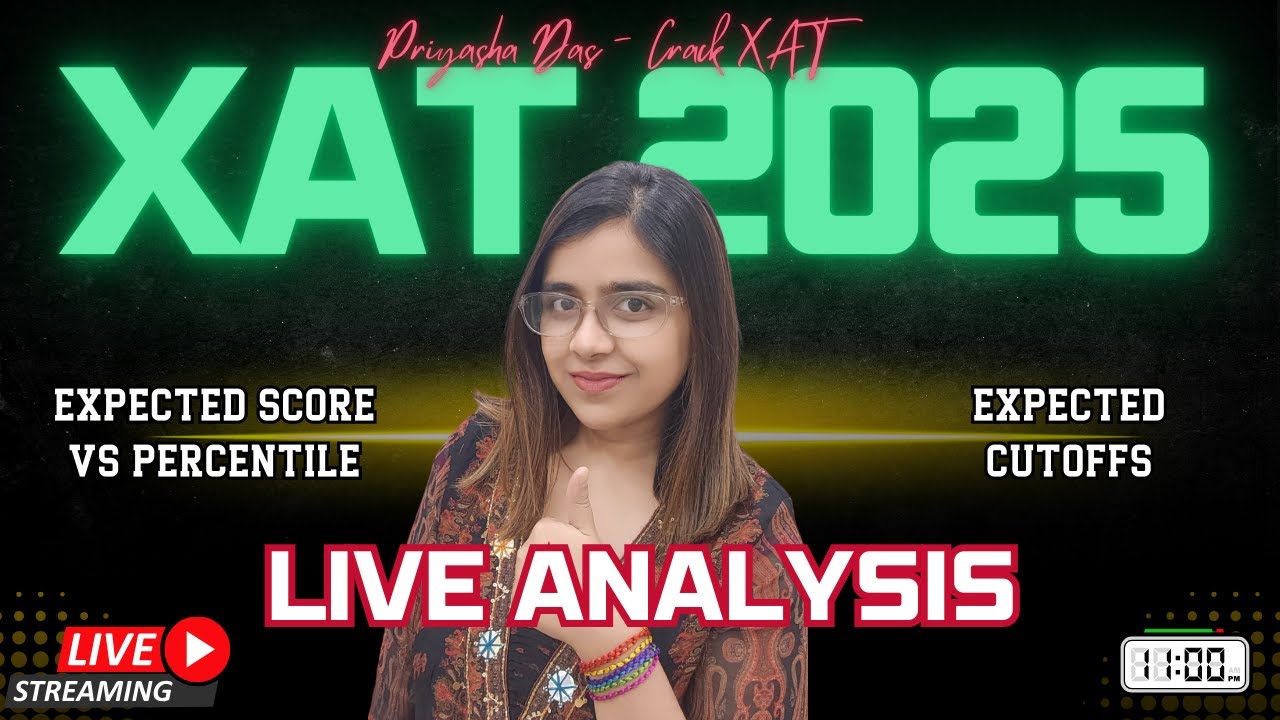 XAT 2025 Live Analysis by Priyasha Crack XAT| Expected Scores Vs Percentile| Expected Cutoffs of XAT