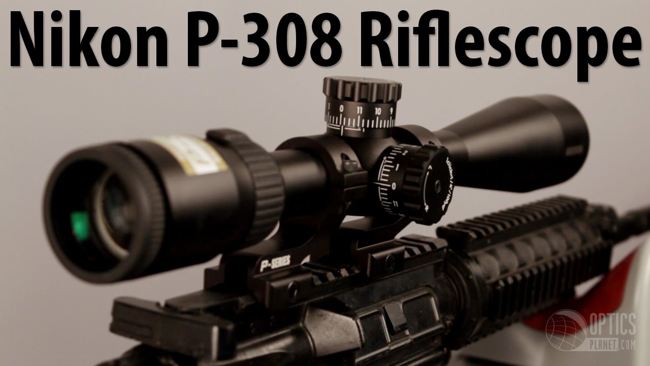 Nikon P-308 Riflescope - OpticsPlanet.com Product in Focus