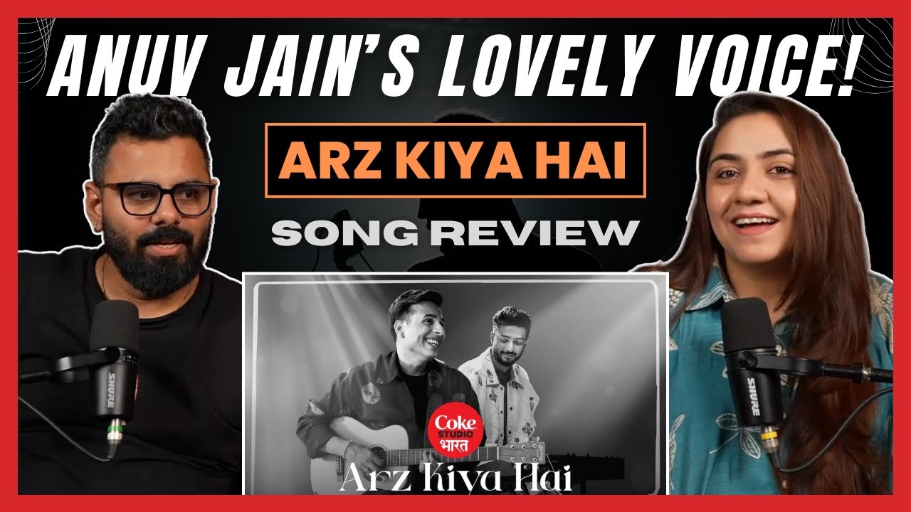 The Song That Touched Our Soul | ARZ KIYA HAI - Anuv Jain X Lost Stories  | The Sorted Reviews