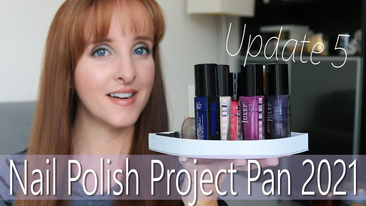 Nail Polish Project Pan 2021 - Update #5