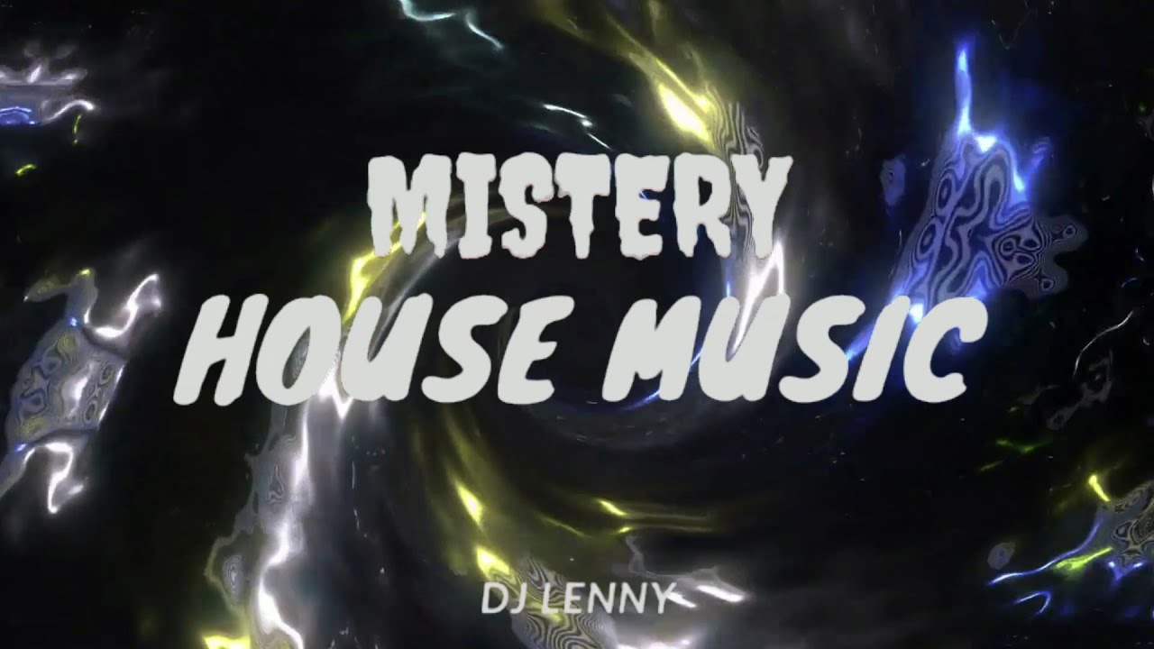 MISTERY HOUSE MUSIC 💿(GREAT HOUSE MUSIC #18)💿