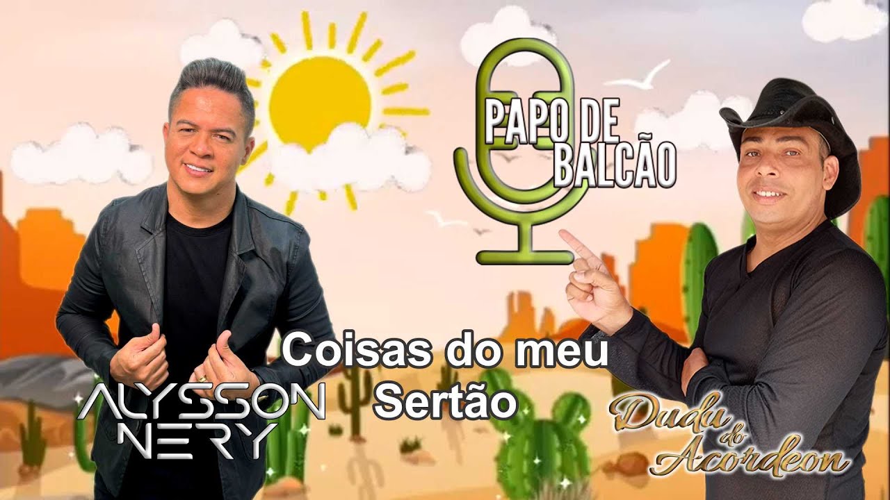 PODCAST PAPO DE BALCÃO COM DUDU DO ACORDEON E ALYSSON NERY 11-12-2025