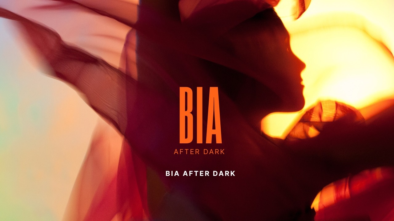 Bia After Dark