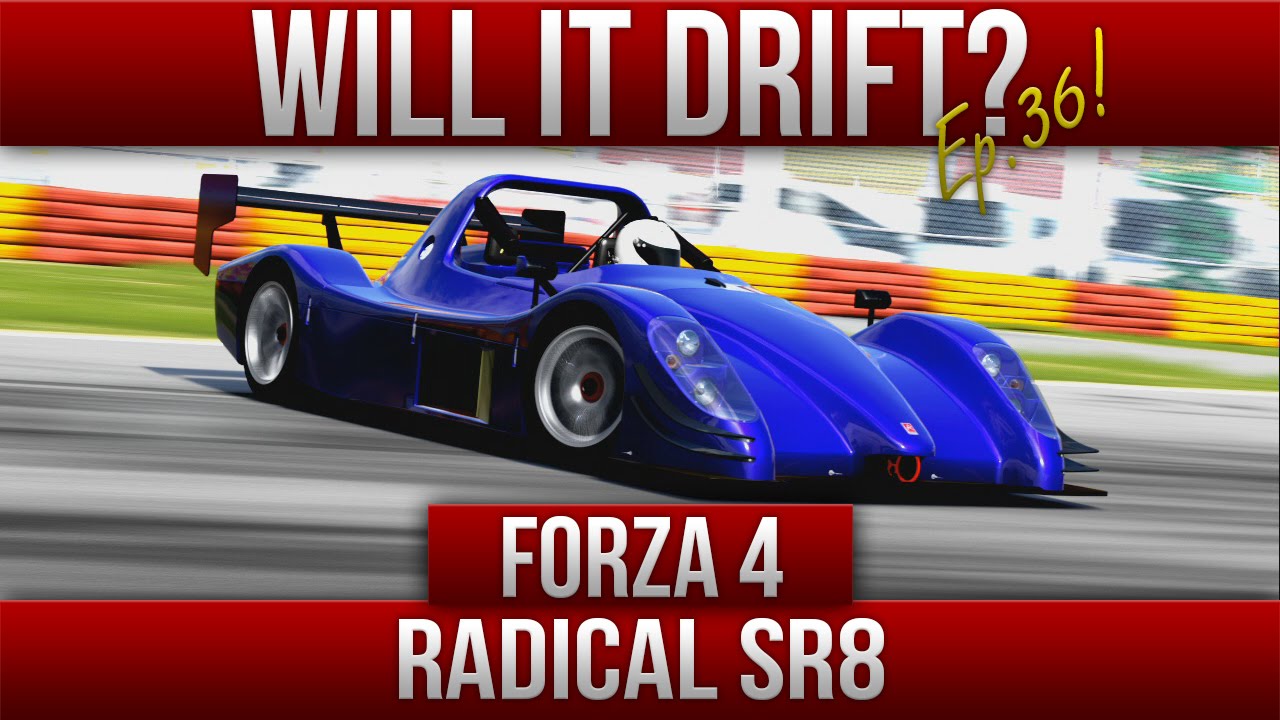 Forza 4 | Will It Drift Ep. 36 | Radical SR8!