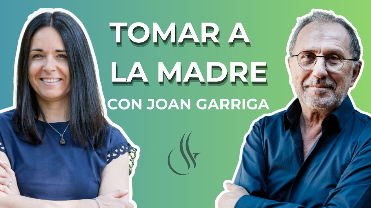 JOAN GARRIGA: Cómo TOMAR a la MADRE (sin justificar lo que dolió). Podcast: #030