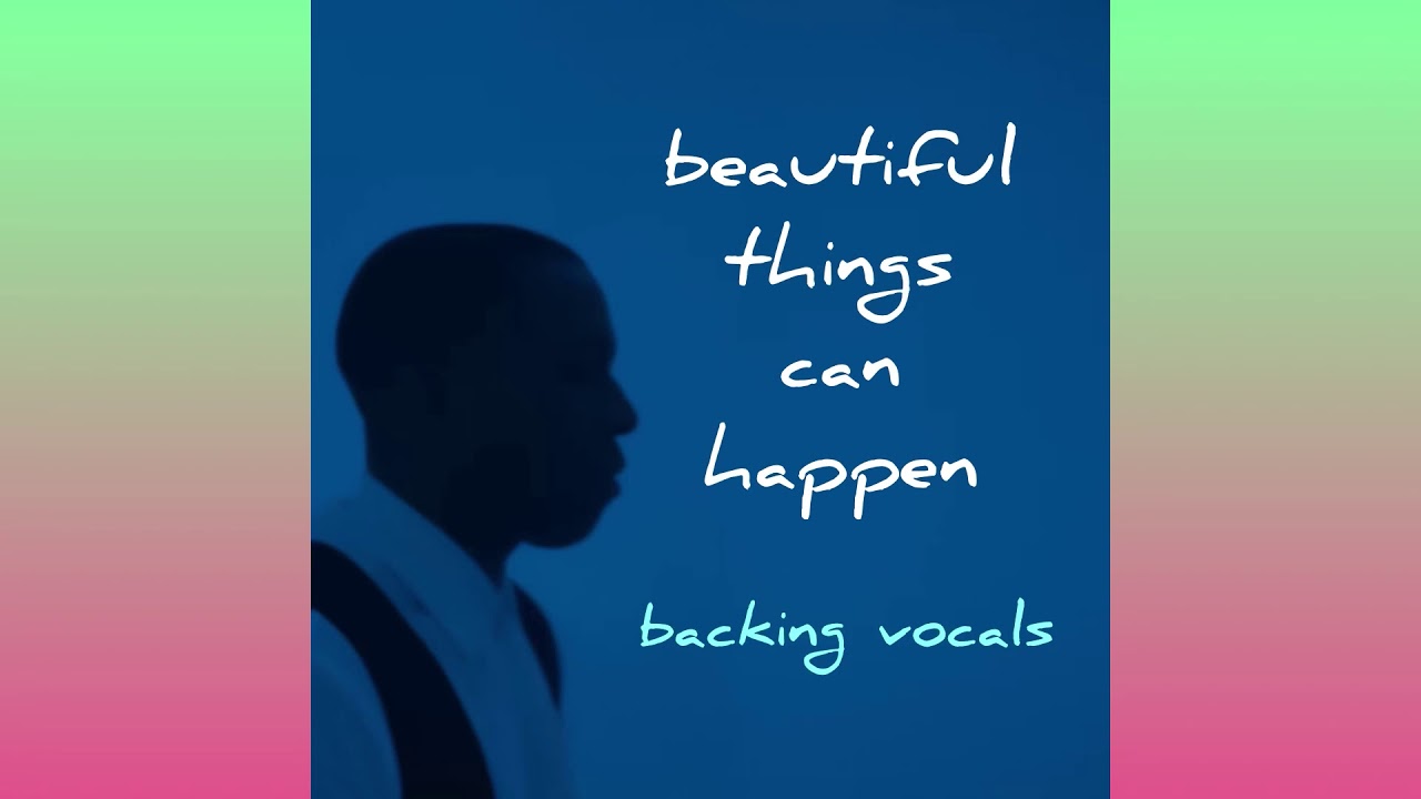 Sia - Beautiful Things Can Happen (HQ Backing Vocals)