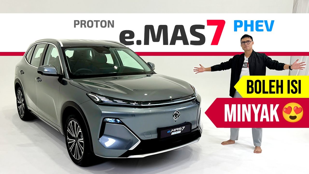 Proton eMas 7 versi PHEV: Boleh Charge + Boleh Isi Minyak, PHEV Pertama Malaysia!