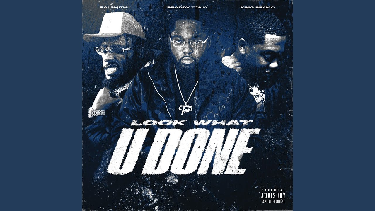 Look What U Done (feat. Raí Smith & King Beamo)