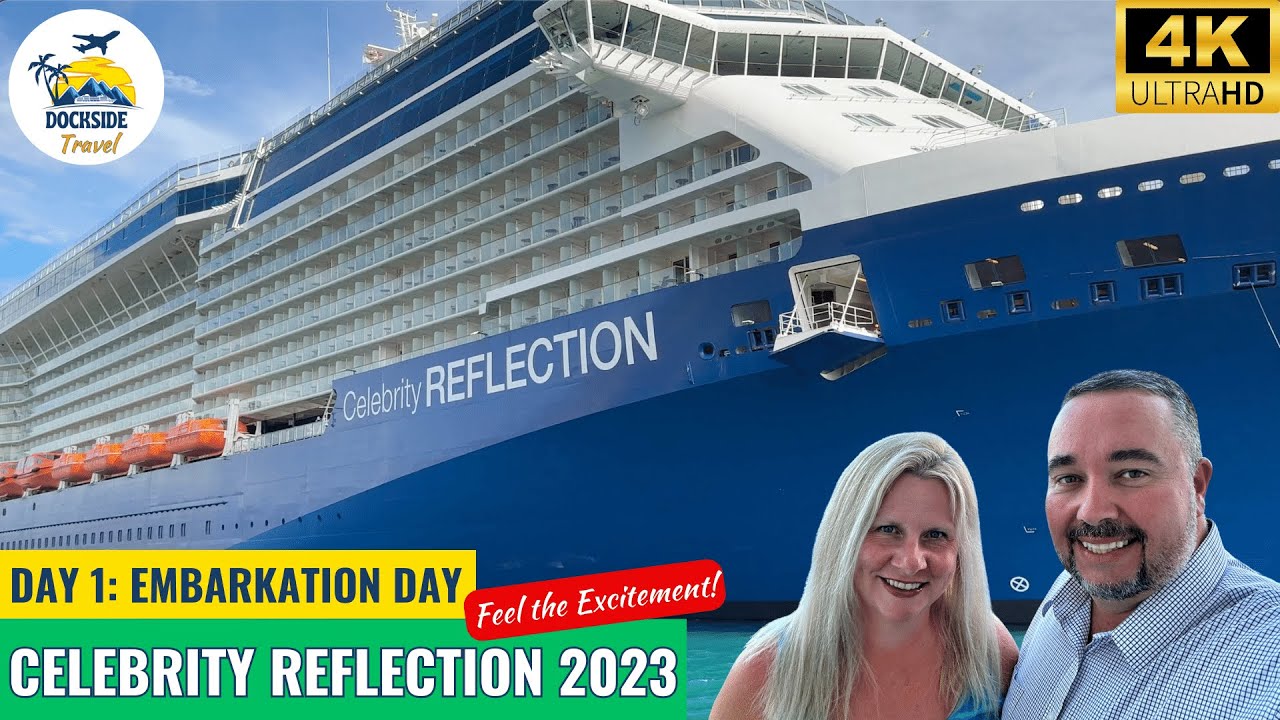Celebrity Reflection 2023: Episode 1 - Embarkation Day