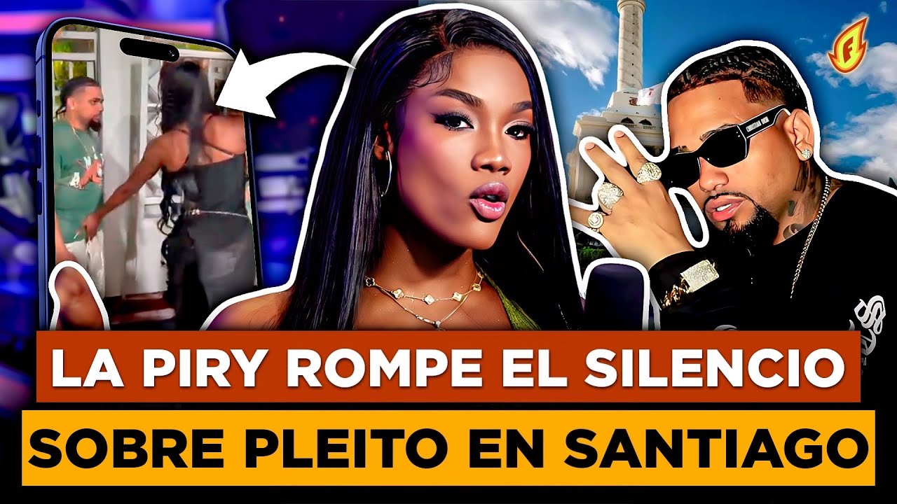LA PIRY HABLA DE SU PLEITO EN SANTIAGO “HOMBRE QUE ME DIÓ LA GALLETA FUE MI MARIDO”