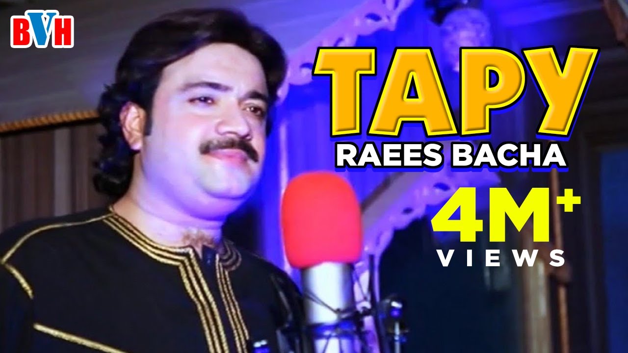 Raees Bacha | Tapy | Official Video