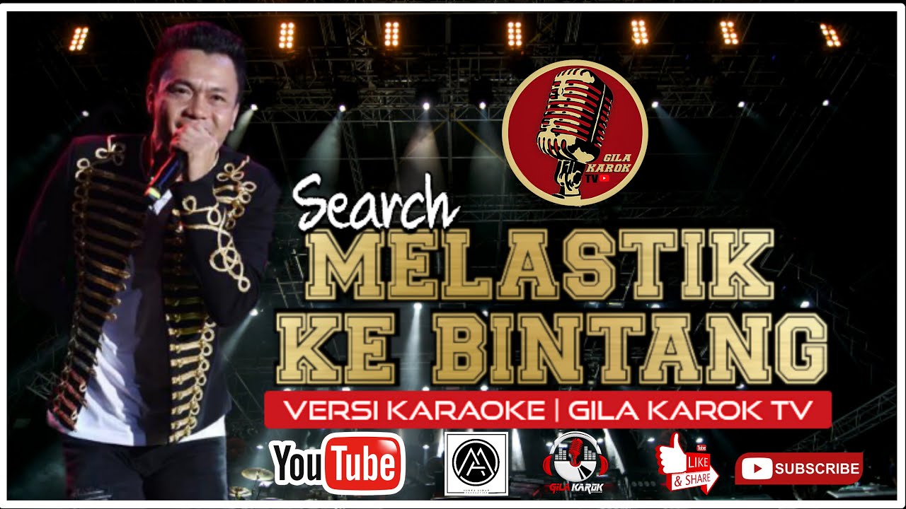SEARCH - MELASTIK KE BINTANG (VERSI KARAOKE) | GILA KAROK TV