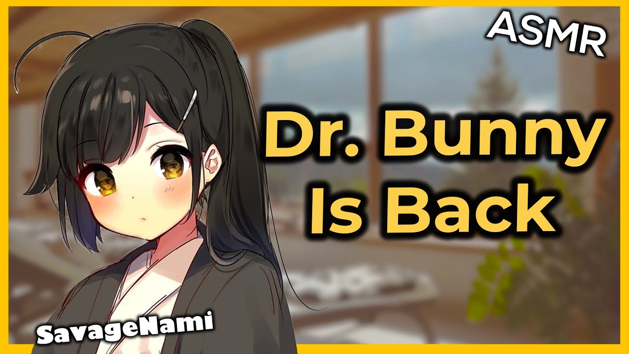 Actual ASMR RP_ DR Bunny Is Back Tingle Tingle Cures ASMR Spa