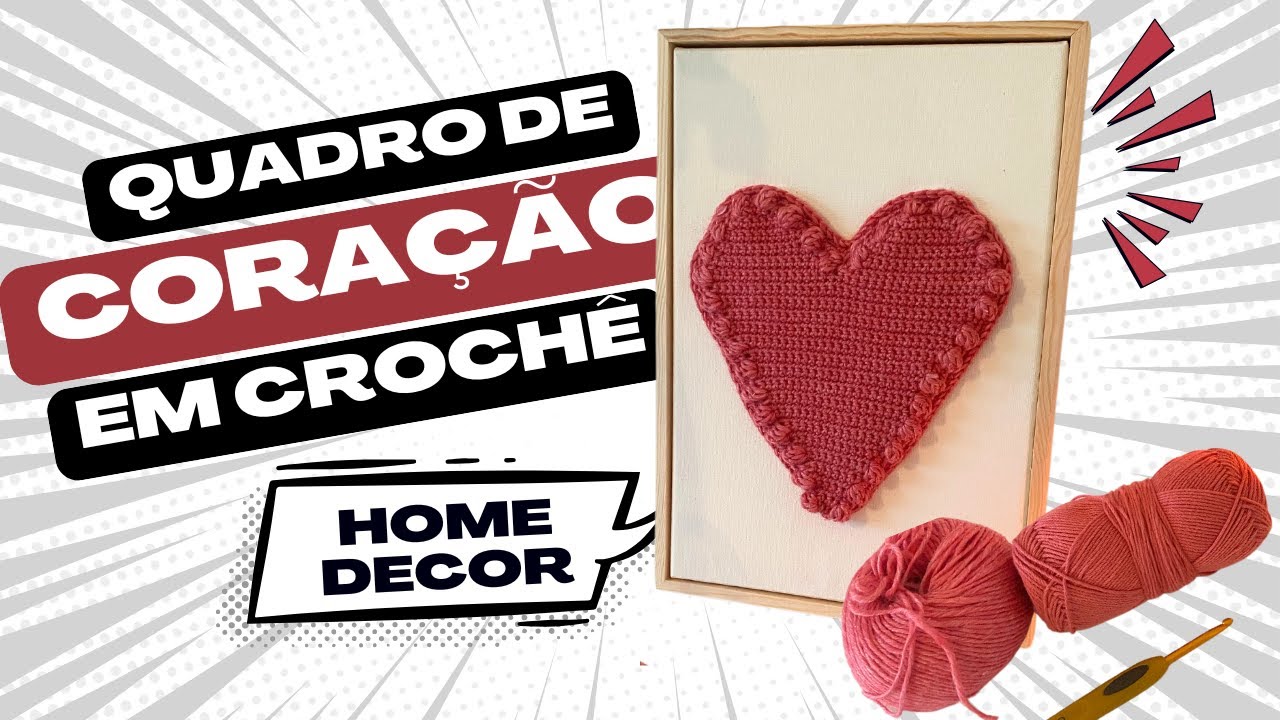 Como Fazer um Quadro com Aplique de Coração em Crochê 💖| Decoração Fácil para Presentear ou Decorar!
