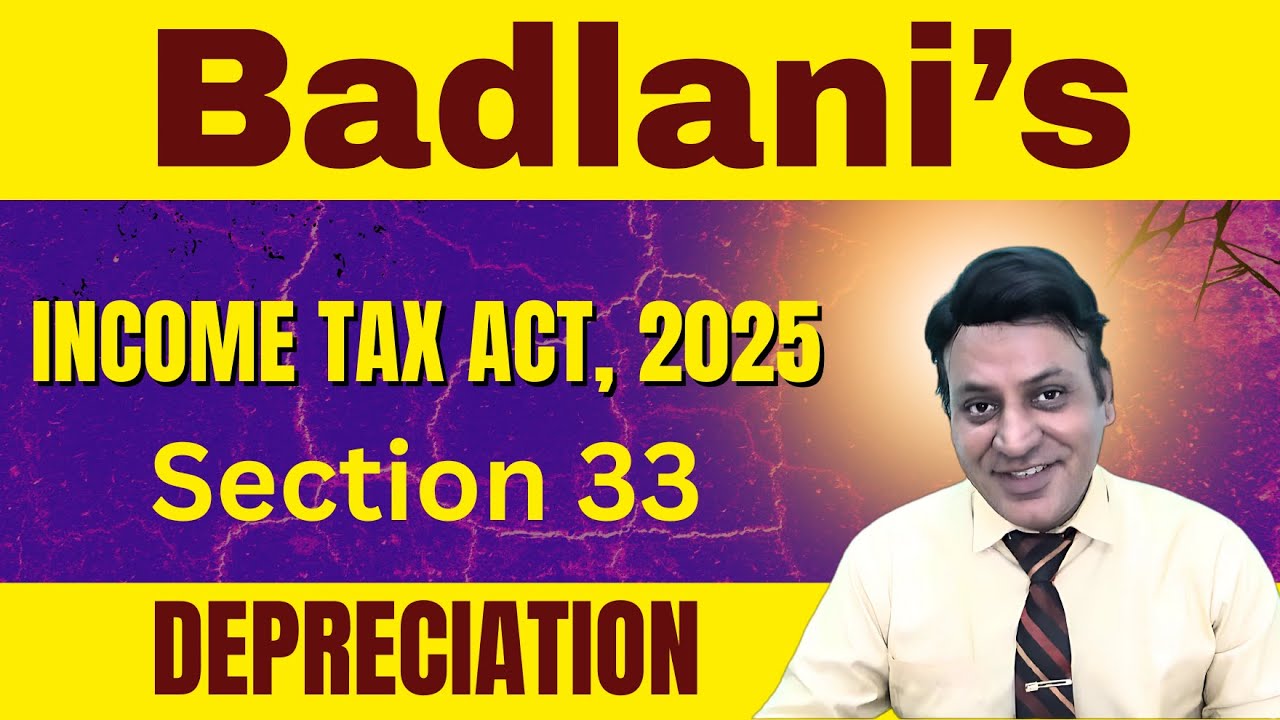 New Income Tax Act, 2025: PGBP: Depreciation: Sec 33 #cadilipbadlani