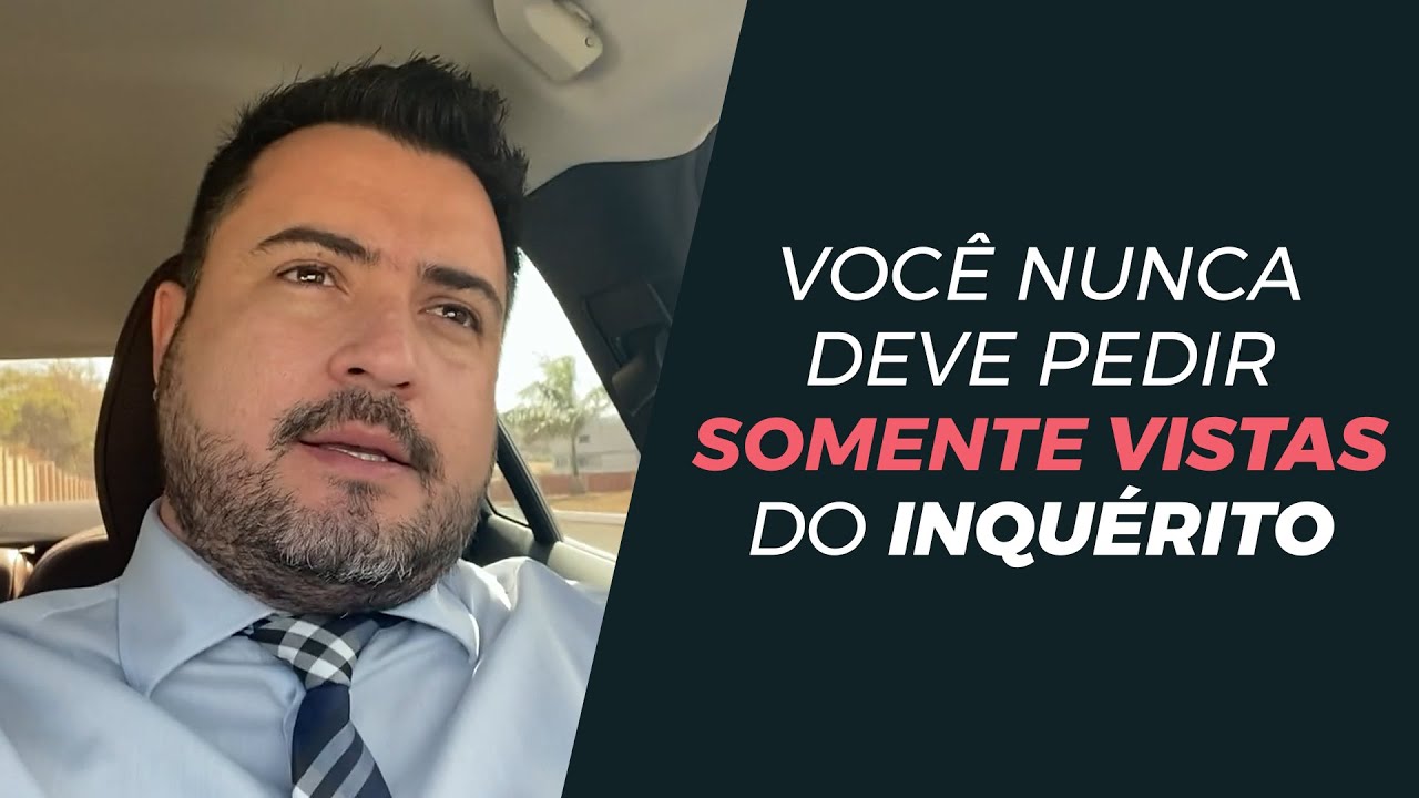 CUIDADO! Você não deve pedir vistas apenas do inquérito | Marlon Ricardo