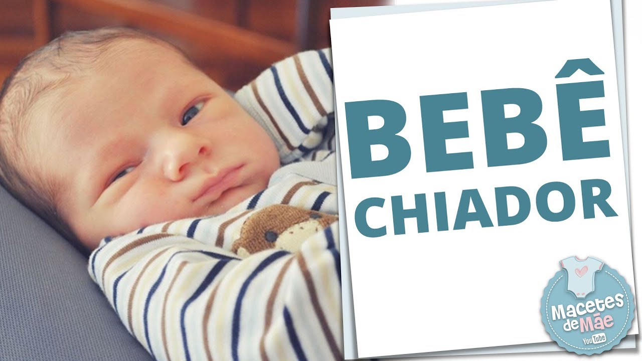 BEBÊ CHIADOR: SAIBA COMO CUIDAR DO CHIADO NO PEITO | MACETES DE MÃE